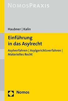 Einführung in das Asylrecht: Asylverfahren | Asylgerichtsverfahren | Materielles Recht