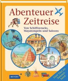 Abenteuer Zeitreise: Von Schiffswracks, Mayatempeln und Saloons