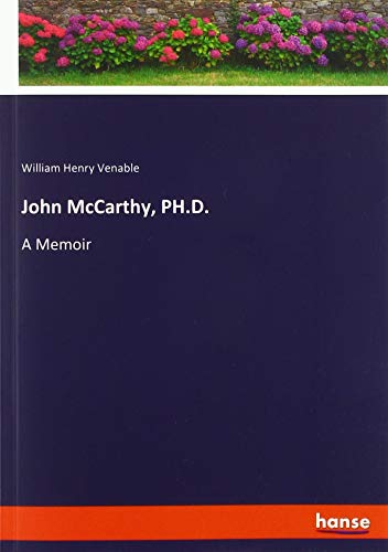 John McCarthy, PH.D.: A Memoir
