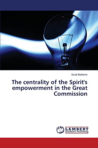 The centrality of the Spirit's empowerment in the Great Commission