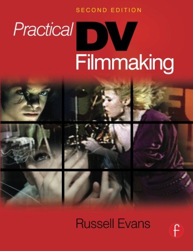 Practical DV Filmmaking