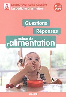Questions-réponses autour de l'alimentation : 0-3 ans