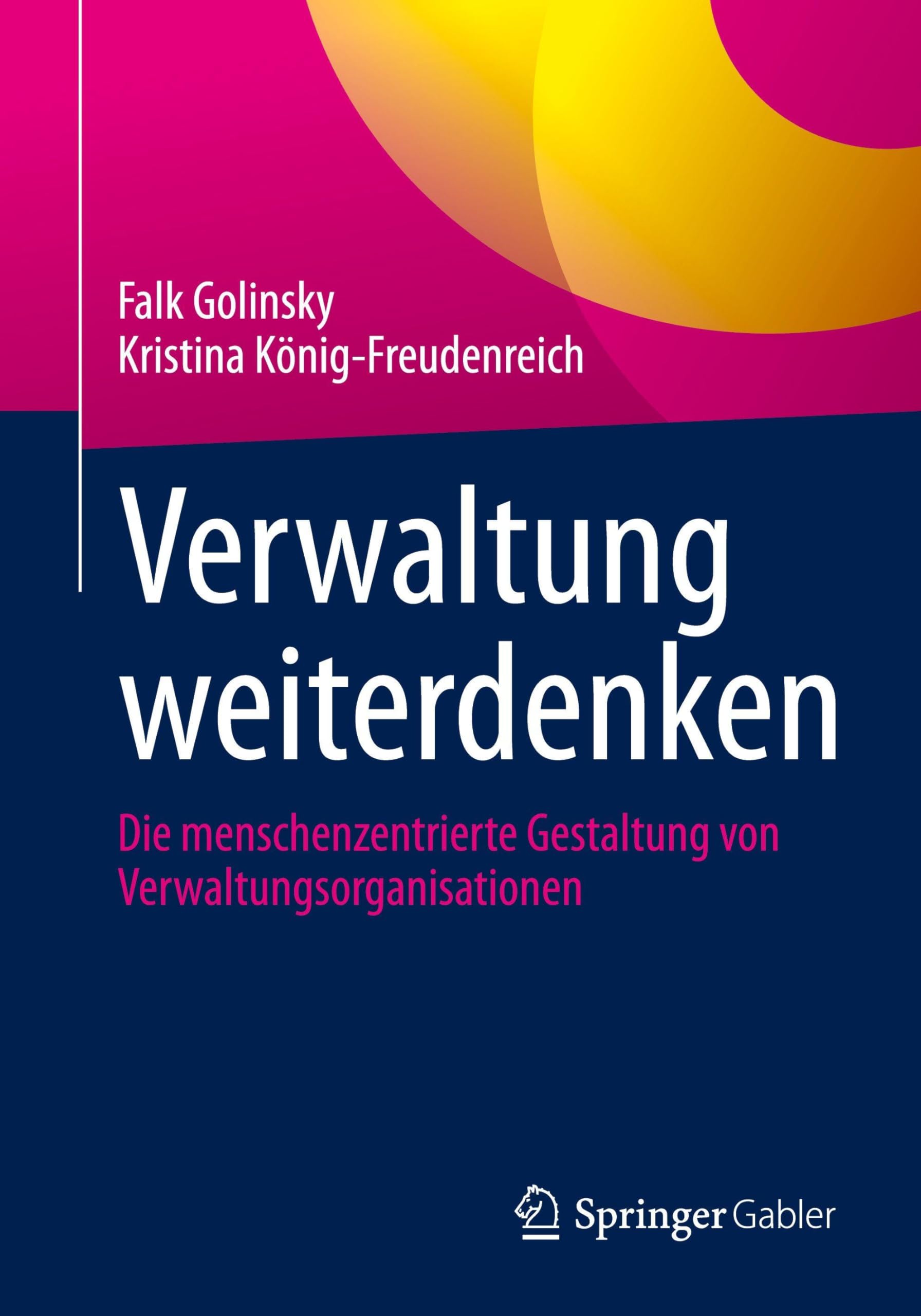 Verwaltung weiterdenken: Die menschenzentrierte Gestaltung von Verwaltungsorganisationen