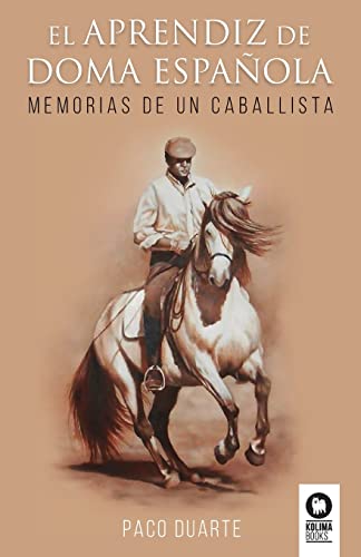 El aprendiz de doma española: Memorias de un caballista (Estilo de vida)