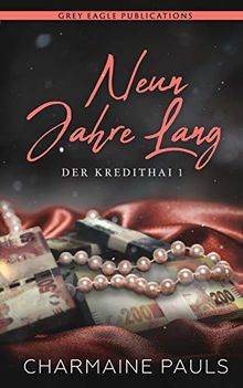 Neun Jahre lang (Der Kredithai, Band 1)