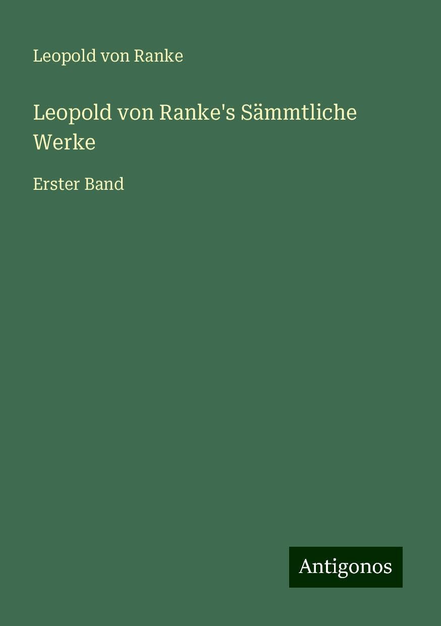 Leopold von Ranke's Sämmtliche Werke: Erster Band