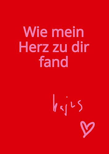 Wie mein Herz zu dir fand: DE
