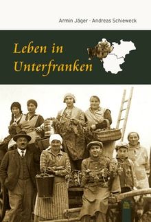 Leben in Unterfranken