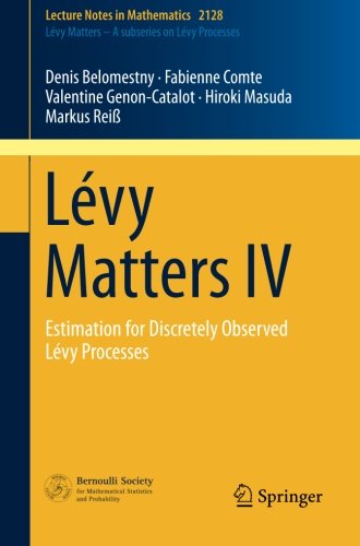 Lévy Matters IV: Estimation for Discretely Observed Lévy Processes (Lecture Notes in Mathematics)