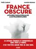 France Obscure - Affaires paranormales et extraordinaires
