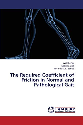 The Required Coefficient of Friction in Normal and Pathological Gait