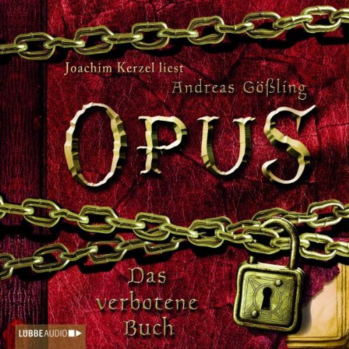 Opus. Das Verbotene Buch: Teil 1. Von Andreas Gößling