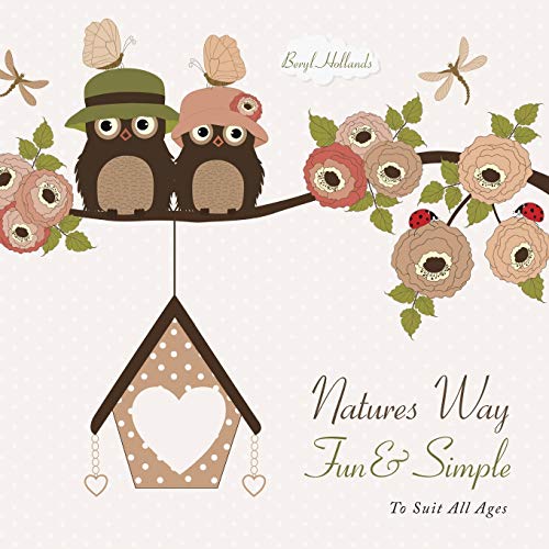 Natures Way Fun & Simple: To Suit All Ages