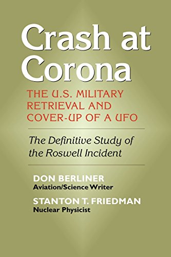 Crash at Corona: The U.S. Military Retrieval and Cover-Up of a UFO