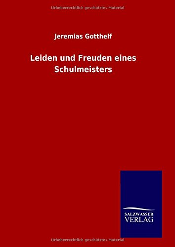 Leiden und Freuden eines Schulmeisters