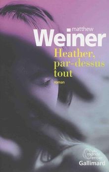 Heather, par-dessus tout von Weiner,Matthew | Buch | Zustand sehr gut