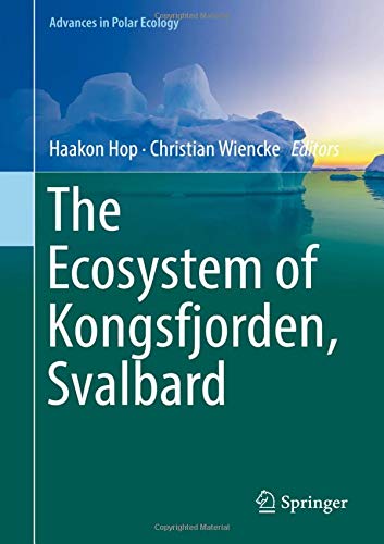 The Ecosystem of Kongsfjorden, Svalbard (Advances in Polar Ecology, Band 2)