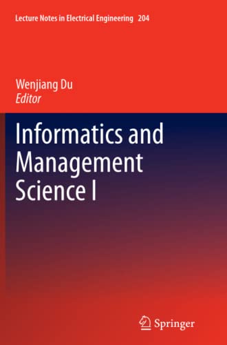 Informatics and Management Science I (Lecture Notes in Electrical Engineering, Band 204)