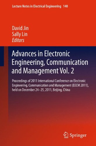 Advances in Electronic Engineering, Communication and Management Vol.2: Proceedings of the EECM 2011 International Conference on Electronic ... (Lecture Notes in Electrical Engineering)