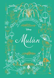 Mulán. Tesoros de la animación (Disney. Tesoros de la animación)