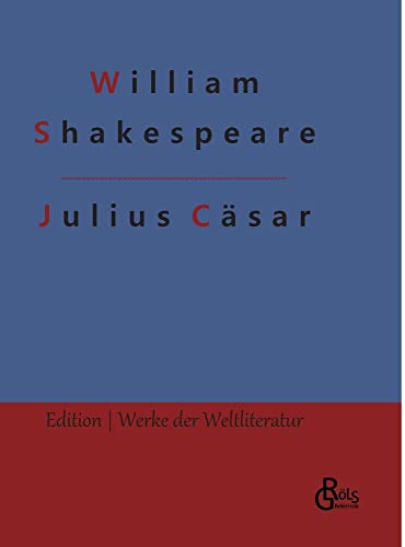 Julius Cäsar (Edition Werke der Weltliteratur - Hardcover)