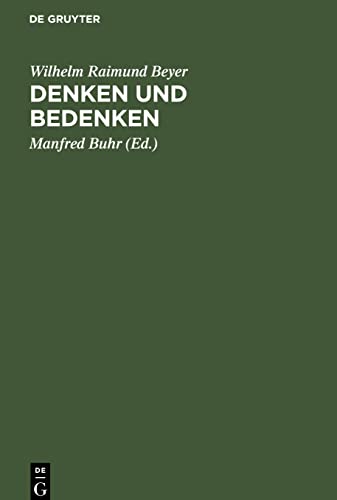 Denken und Bedenken: Hegel-Aufsätze. Zum 75. Geburtstag von Wilhelm Raimund Beyer