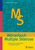 Wörterbuch Multiple Sklerose: Medizinische Fachbegriffe verständlich erklärt