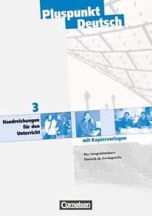 Pluspunkt Deutsch - Bisherige Ausgabe: B1: Gesamtband - Handreichungen für den Unterricht mit Kopiervorlagen