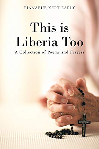 This is Liberia Too: A Collection of Poems and Prayers