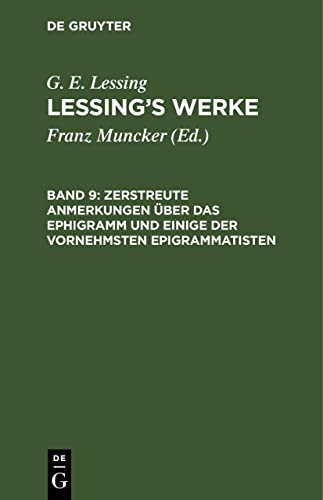Zerstreute Anmerkungen über das Ephigramm und einige der vornehmsten Epigrammatisten: LWA-B, Band 9