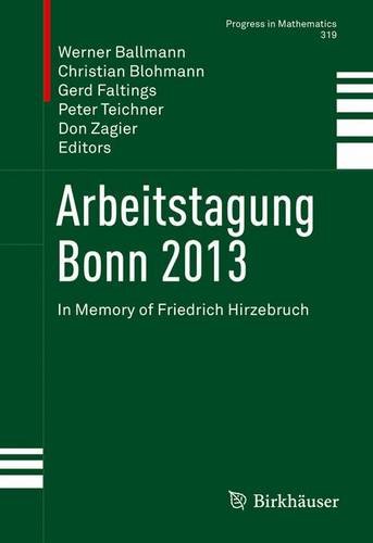 Arbeitstagung Bonn 2013: In Memory of Friedrich Hirzebruch (Progress in Mathematics)