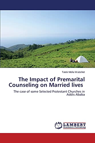 The Impact of Premarital Counseling on Married lives: The case of some Selected Protestant Churches in Addis Ababa
