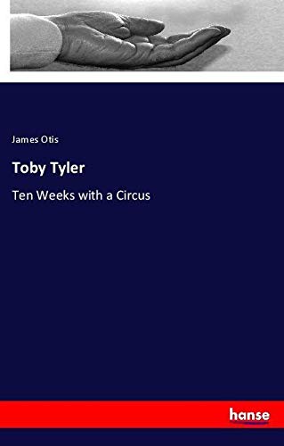 Toby Tyler: Ten Weeks with a Circus