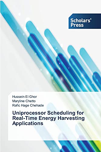 Uniprocessor Scheduling for Real-Time Energy Harvesting Applications