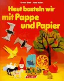 Heut basteln wir mit Pappe und Papier.