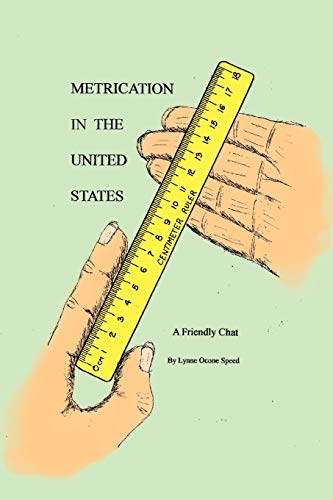 Metrication In The United States: A Friendly Chat