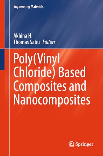 Poly(Vinyl Chloride) Based Composites and Nanocomposites (Engineering Materials)
