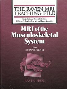 Mri of the Musculoskeletal System (RAVEN MRI TEACHING FILE)
