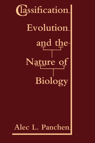 Panchen, Alec L. Classification, Evolution, And The Nature Of Biology