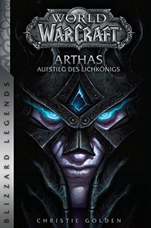 World of Warcraft: Arthas - Aufstieg des Lichkönigs: Blizzard Legends