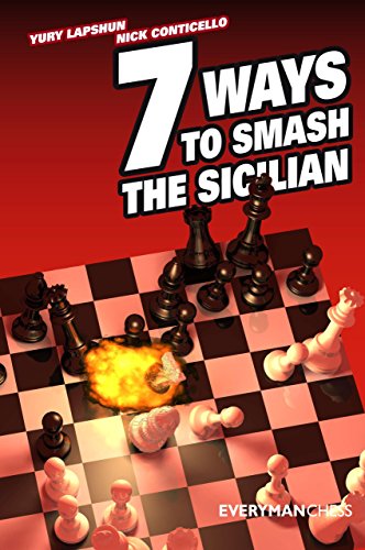 Seven Ways to Smash the Sicilian (Starting Out Series)