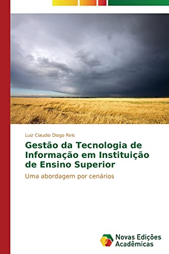 Gestão da Tecnologia de Informação em Instituição de Ensino Superior: Uma abordagem por cenários