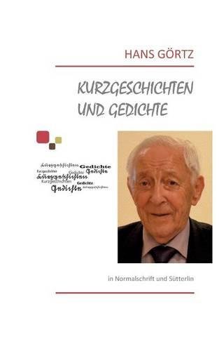 Kurzgeschichten und Gedichte: in Normalschrift und Sütterlin