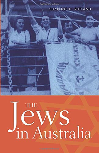 Rutland, Suzanne D. The Jews In Australia
