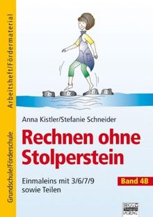 Kistler, Anna; Schneider, Stefanie, Bd.4B : Einmaleins mit 3/6/7/9 sowie Teilen