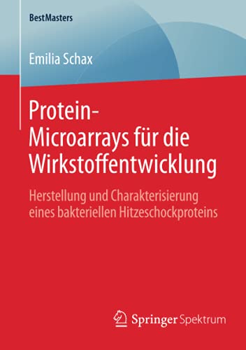 Protein-Microarrays für die Wirkstoffentwicklung: Herstellung und Charakterisierung eines bakteriellen Hitzeschockproteins (BestMasters)