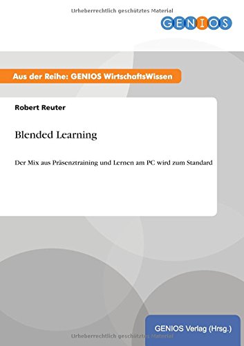 Blended Learning: Der Mix aus Präsenztraining und Lernen am PC wird zum Standard