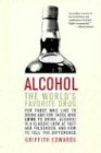 Alcohol: The World's Favorite Drug