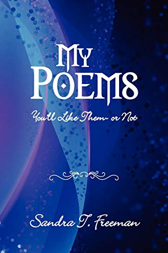 My Poems: You'll Like Them - or Not