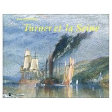 Turner et la Seine : exposition, Tate Gallery, Londres, 29 juin-3 oct. 1999 ; Pavillon des arts, Paris, 27 oct. 1999-30 janv. 2000 ; Musée Malraux, Le Havre, 10 mars-12 juin 2000.